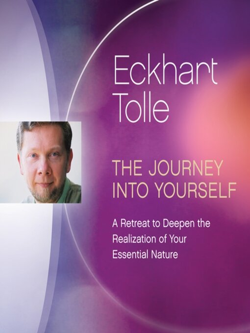 Title details for The Journey into Yourself by Eckhart Tolle - Available